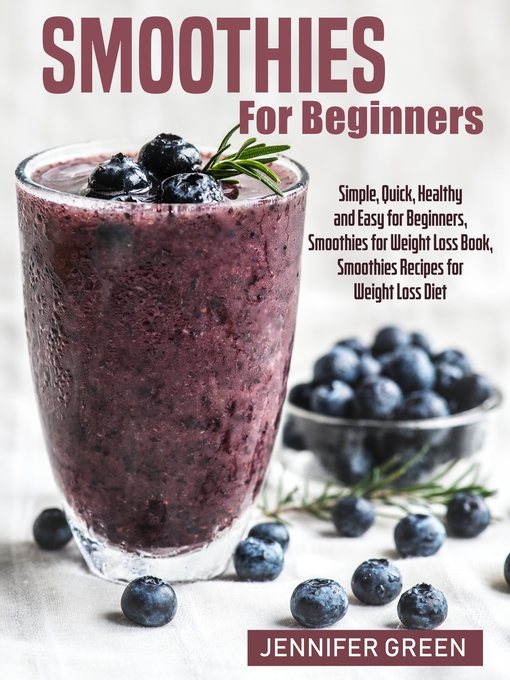 Title details for Smoothies For Beginners by Jennifer Green - Available